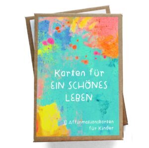 Affirmationskarten für Kinder – Karten für ein schönes Leben von Frau Ottilie